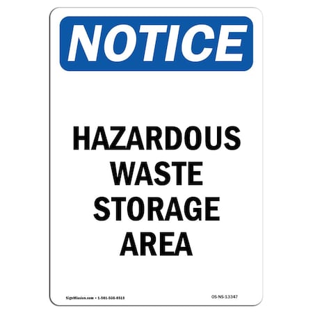 Signmission OSHA Notice Sign, 18" Height, Aluminum, Hazardous Waste Storage Area Sign, Portrait OS-NS-A-1218-V-13347